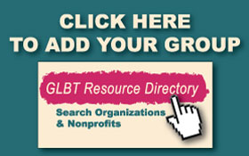 GLBT Resource Directory - Click to Add your organization. GLBT Resource Directory - Click to Add your organization.